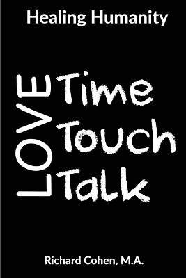 Healing Humanity: Time, Touch & Talk book