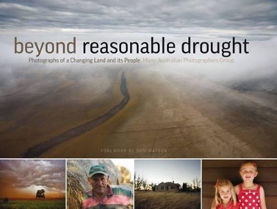 Beyond Reasonable Drought: Photographs of a Changing Land and Its People book
