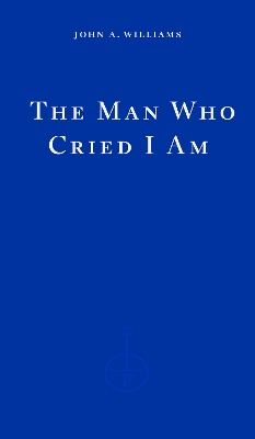 The Man Who Cried I Am book