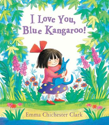 I Love You, Blue Kangaroo! by Emma Chichester Clark