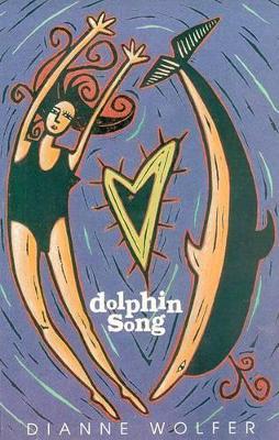 Dolphin Song by Dianne Wolfer