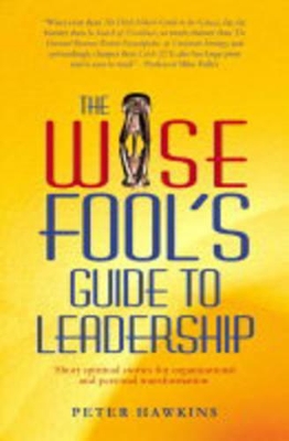 Wise Fool's Guide to Leadership book