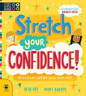 Stretch Your Confidence: Discover what you can do! book