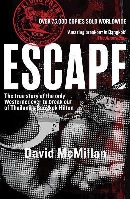 Escape: The true story of the only Westerner ever to break out of Thailand's Bangkok Hilton book