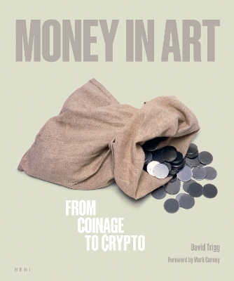 Money in Art: From Coinage to Crypto book