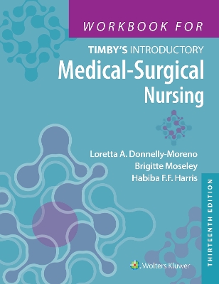 Workbook for Timby's Introductory Medical-Surgical Nursing by Loretta A Donnelly-Moreno