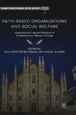 Faith-Based Organizations and Social Welfare by Paul Christopher Manuel
