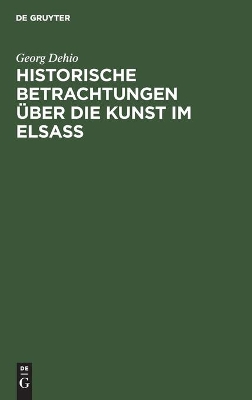 Historische Betrachtungen Über Die Kunst Im Elsaß book