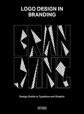 Logo Design in Branding: Design Guide to Typeface and Graphic book