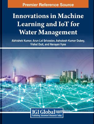 Innovations in Machine Learning and IoT for Water Management by Abhishek Kumar