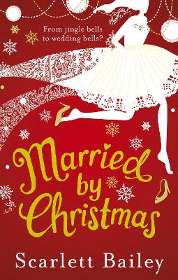 Married by Christmas by Scarlett Bailey
