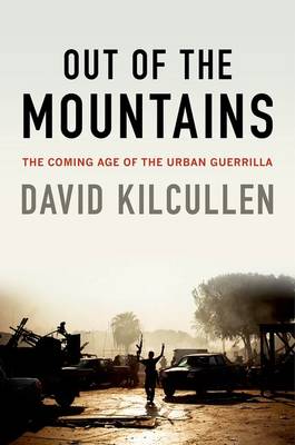 Out of the Mountains by David Kilcullen