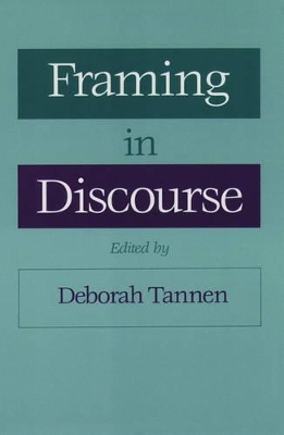 Framing in Discourse by Deborah Tannen