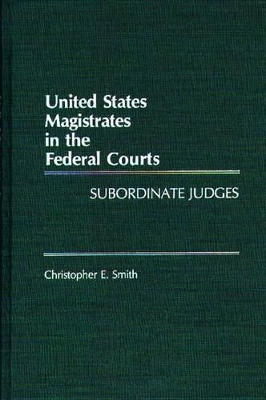 United States Magistrates in the Federal Courts book