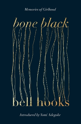 Bone Black: The undiscovered memoir from the author of the cult classic ALL ABOUT LOVE book