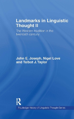 Landmarks in Linguistic Thought by John E. Joseph