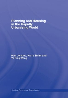 Planning and Housing in the Rapidly Urbanising World by Paul Jenkins