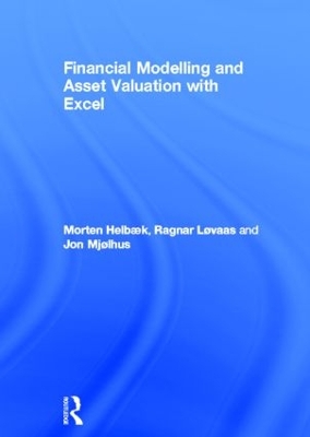Financial Modelling and Asset Valuation with Excel by Morten Helbæk
