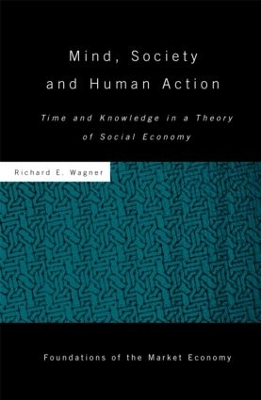 Mind, Society, and Human Action by Richard Wagner