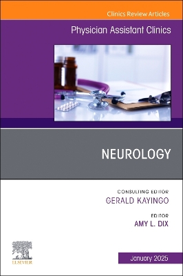 Neurology, An Issue of Physician Assistant Clinics: Volume 10-1 book