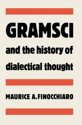 Gramsci and the History of Dialectical Thought book