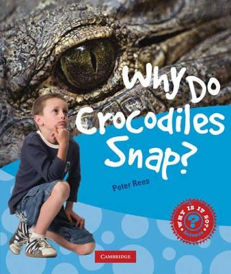 Why Do Crocodiles Snap? book