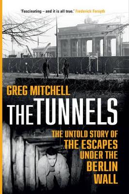 The Tunnels by Greg Mitchell