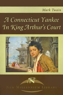 A Connecticut Yankee in King Arthur's Court by Mark Twain