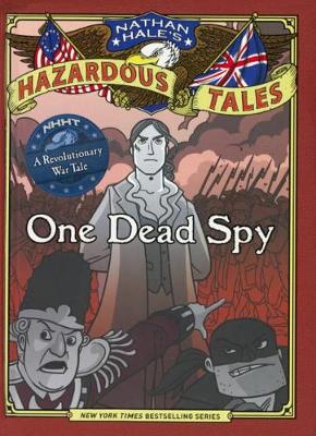 Nathan Hale's Hazardous Tales by Nathan Hale