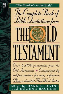 Complete Book of Bible Quotations from the Old Testament by Mark L. Levine