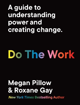 Do The Work: A guide to understanding power and creating change. book