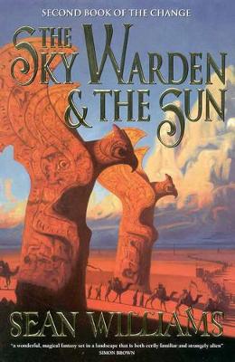 The The Sky Warden and the Sun by Sean Williams