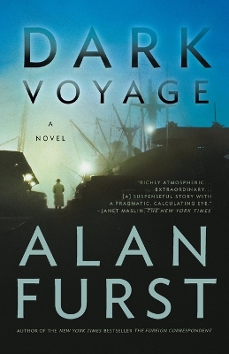 Dark Voyage: A Novel by Alan Furst