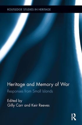 Heritage and Memory of War by Gilly Carr
