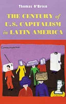 Century of U.S.Capitalism in Latin America book