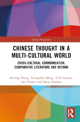 Chinese Thought in a Multi-cultural World: Cross-Cultural Communication, Comparative Literature and Beyond book
