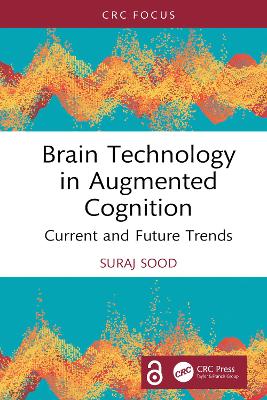 Brain Technology in Augmented Cognition: Current and Future Trends book