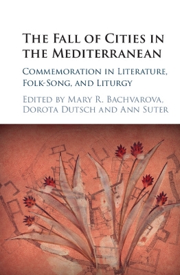 Fall of Cities in the Mediterranean by Mary R. Bachvarova