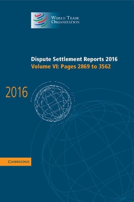 Dispute Settlement Reports 2016: Volume 6, Pages 2869 to 3562 book