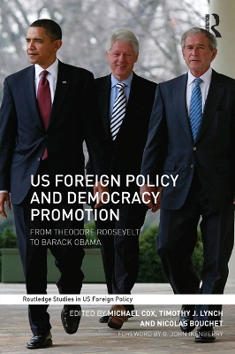 US Foreign Policy and Democracy Promotion: From Theodore Roosevelt to Barack Obama book