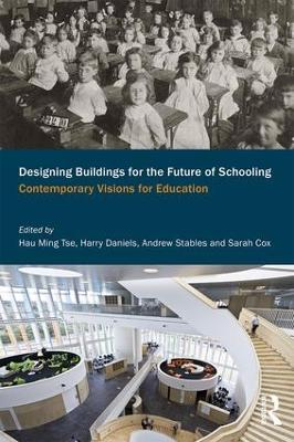 Designing Buildings for the Future of Schooling book
