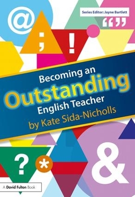 Becoming an Outstanding English Teacher by Kate Sida-Nicholls