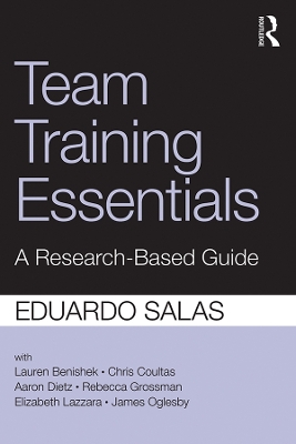 Team Training Essentials: A Research-Based Guide by Eduardo Salas