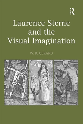 Laurence Sterne and the Visual Imagination by W.B. Gerard