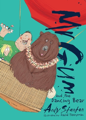 MR GUM AND THE DANCING BEAR by Andy Stanton