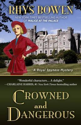 Crowned and Dangerous by Rhys Bowen