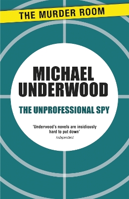 The Unprofessional Spy by Michael Underwood