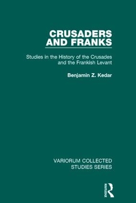 Crusaders and Franks by Benjamin Z. Kedar