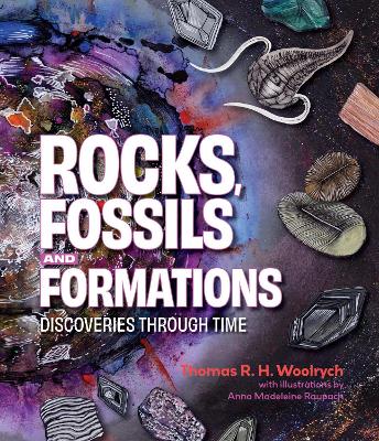 Rocks, Fossils and Formations: Discoveries Through Time book