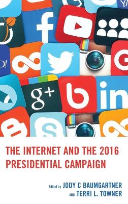 Internet and the 2016 Presidential Campaign book